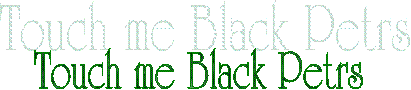 Touch me Black Petrs